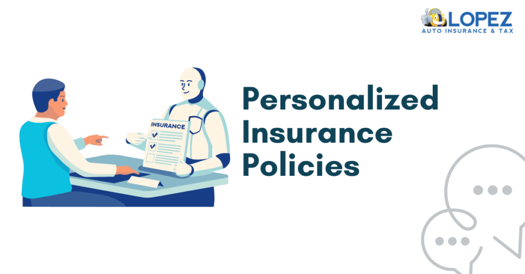 Personalized Insurance Policies