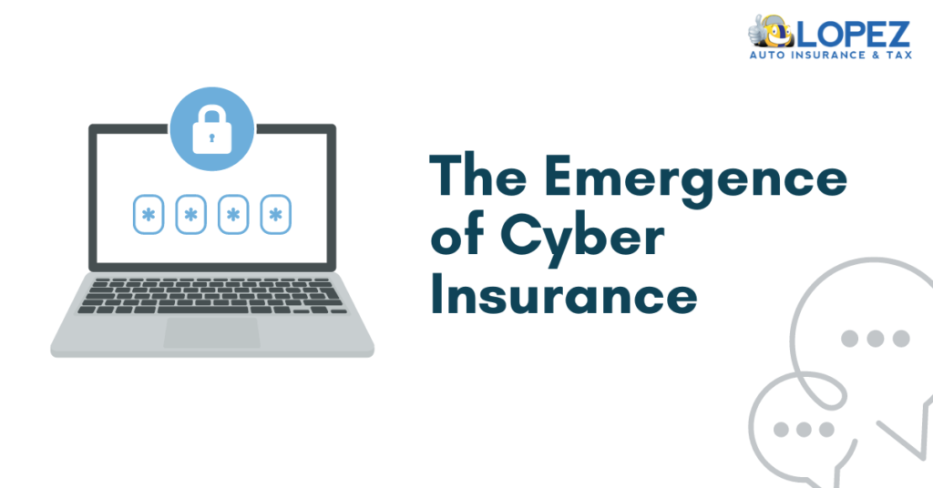 The Emergence of Cyber Insurance